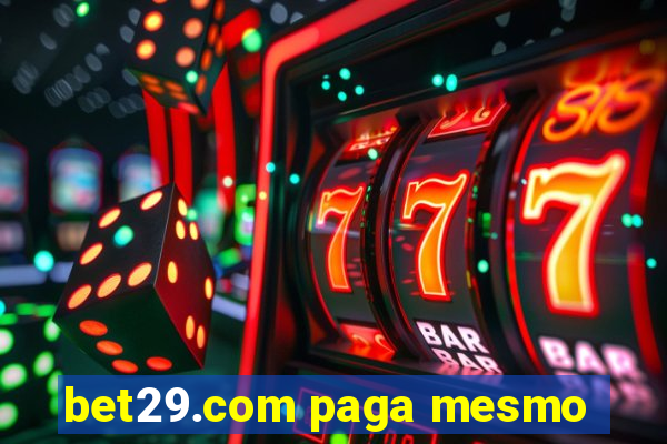 bet29.com paga mesmo