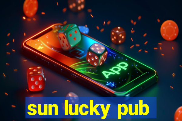 sun lucky pub