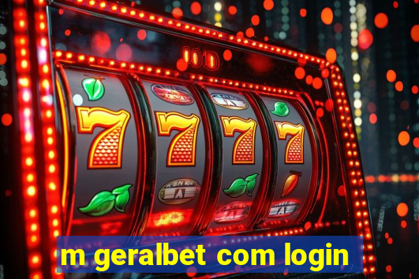 m geralbet com login