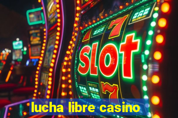 lucha libre casino