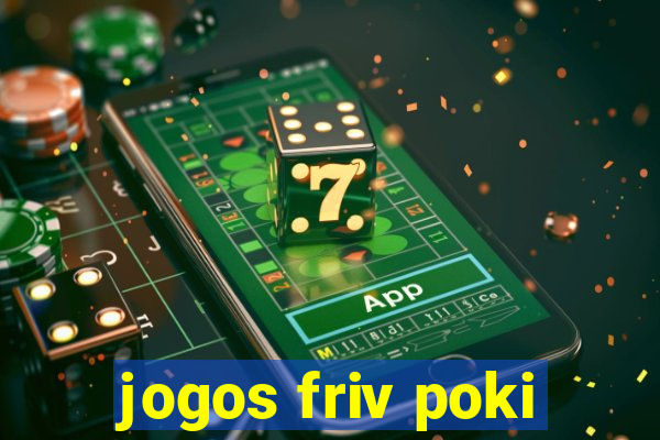 jogos friv poki