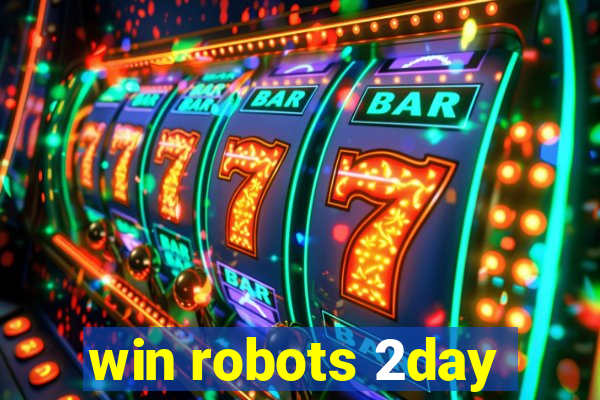 win robots 2day