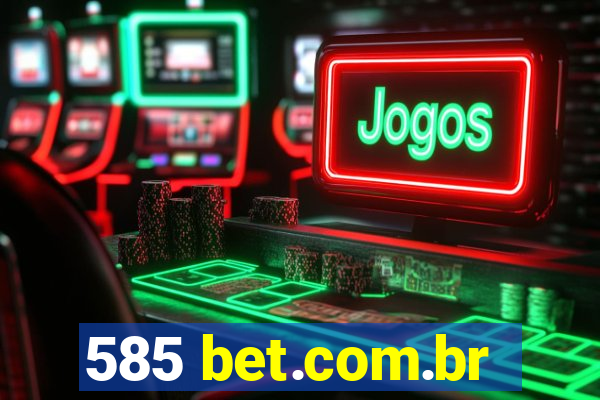 585 bet.com.br