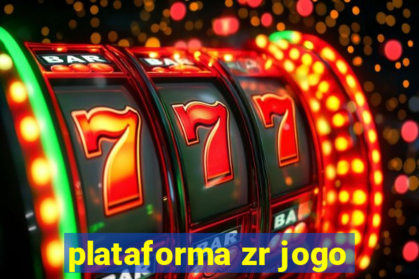 plataforma zr jogo