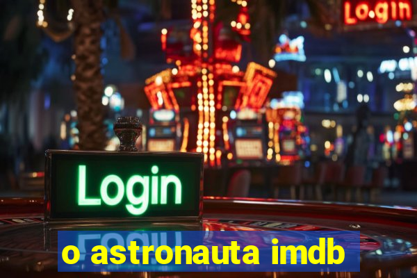 o astronauta imdb