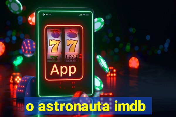 o astronauta imdb