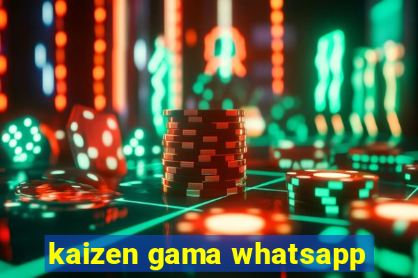 kaizen gama whatsapp