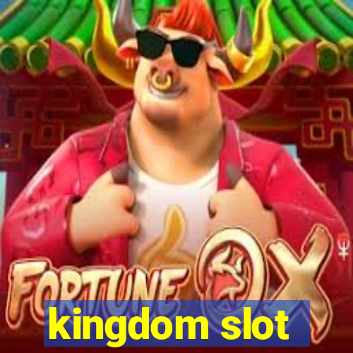 kingdom slot