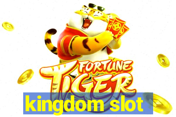 kingdom slot