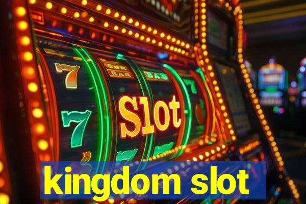 kingdom slot