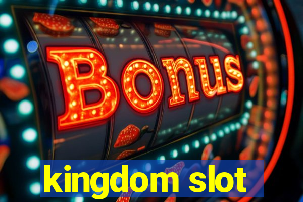 kingdom slot