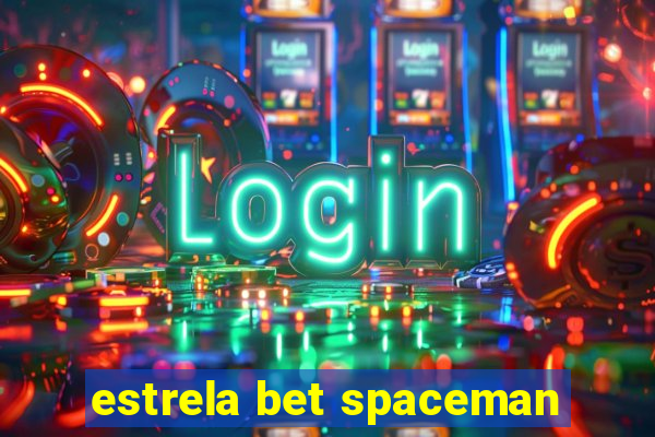 estrela bet spaceman