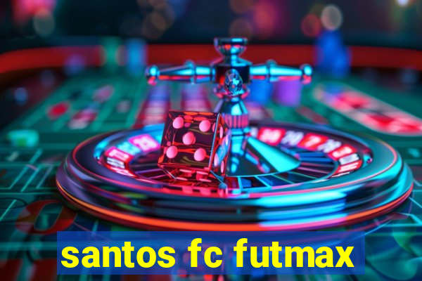 santos fc futmax