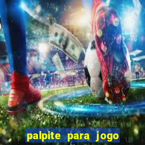 palpite para jogo de futebol hoje