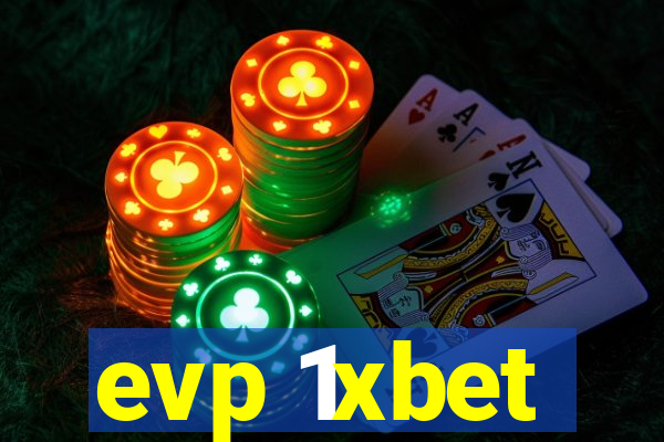 evp 1xbet