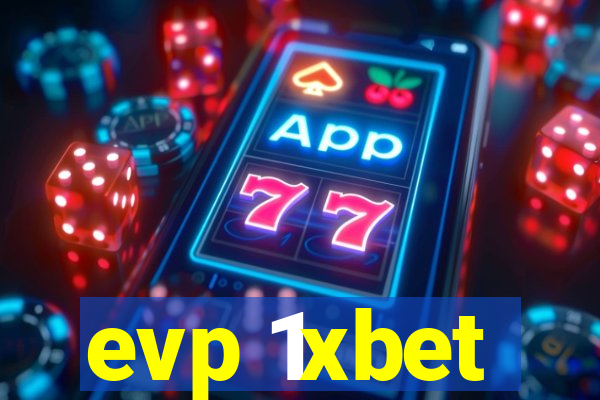 evp 1xbet