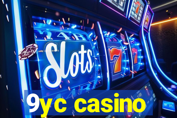 9yc casino