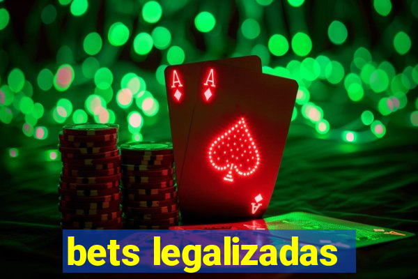 bets legalizadas