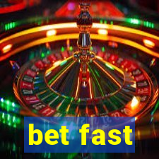 bet fast