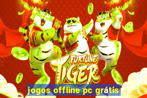 jogos offline pc grátis