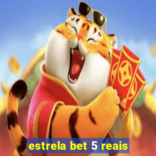 estrela bet 5 reais