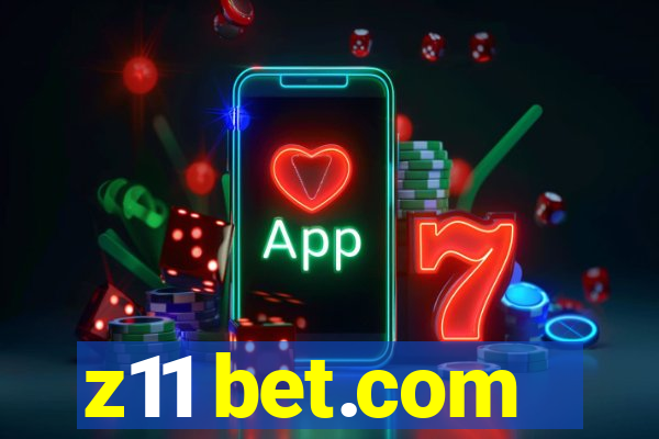 z11 bet.com