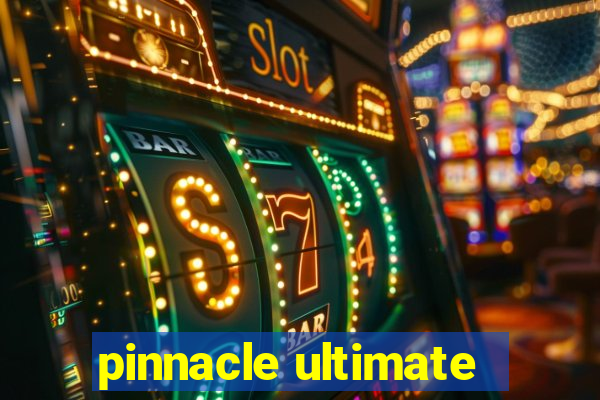 pinnacle ultimate