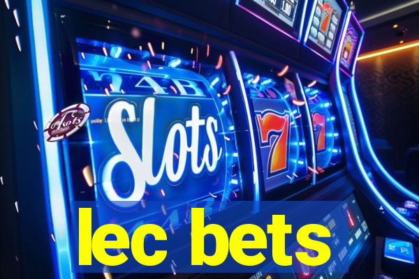 lec bets