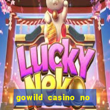 gowild casino no deposit bonus