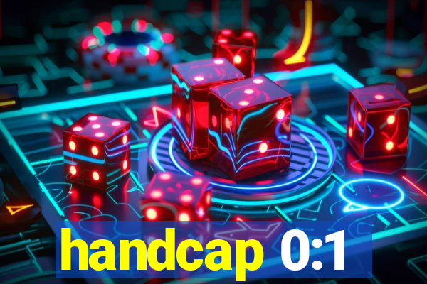 handcap 0:1