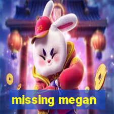 missing megan