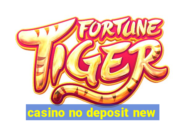 casino no deposit new