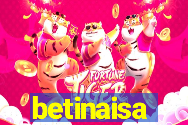 betinaisa