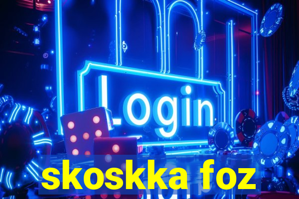 skoskka foz