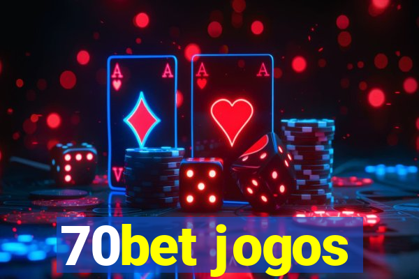 70bet jogos