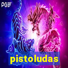 pistoludas