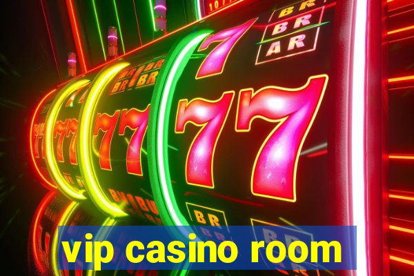 vip casino room