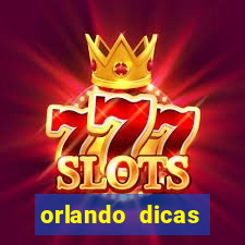 orlando dicas reclame aqui