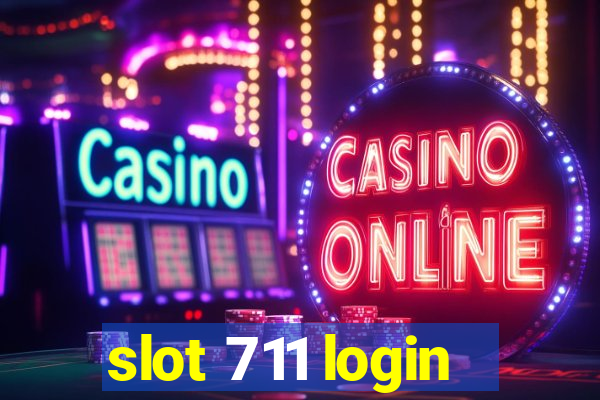 slot 711 login