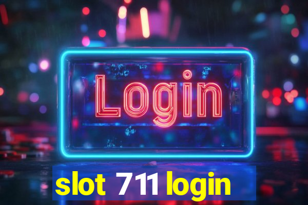 slot 711 login