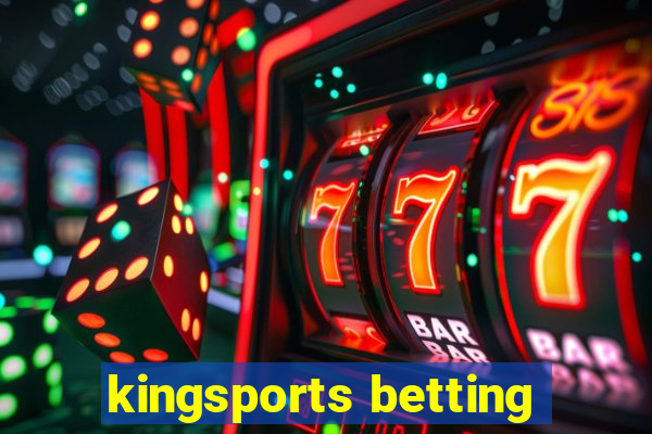 kingsports betting