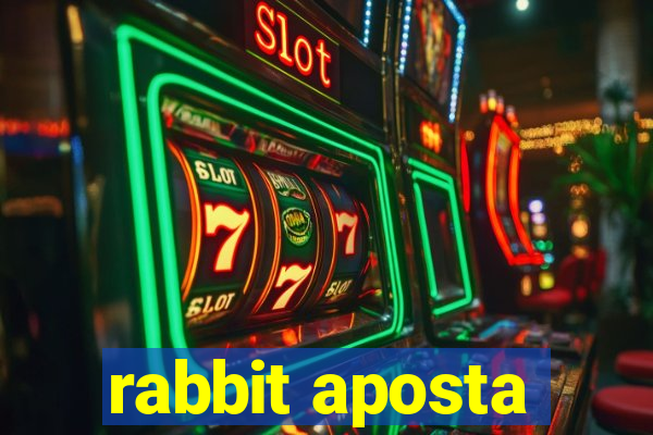 rabbit aposta