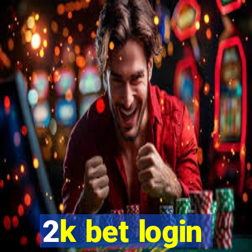 2k bet login