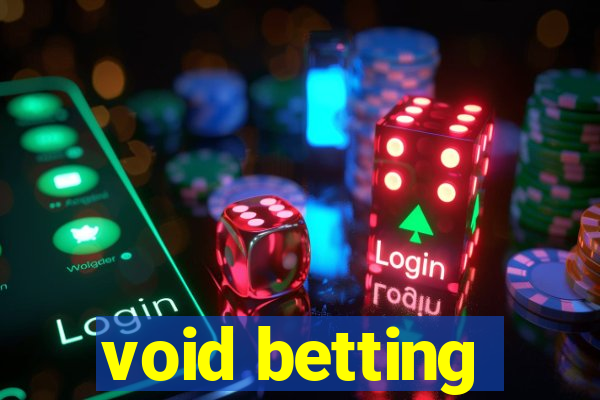 void betting