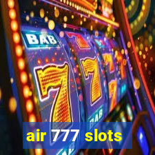 air 777 slots