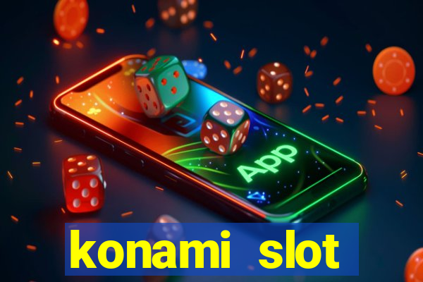 konami slot machines list