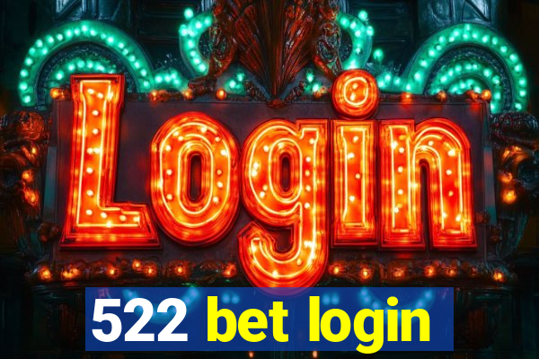 522 bet login