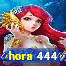 hora 444