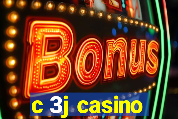 c 3j casino