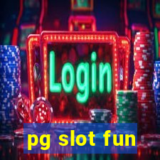 pg slot fun